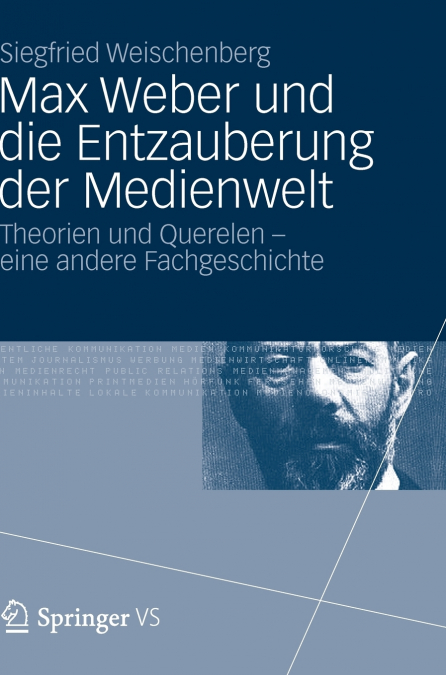 Max Weber und die Entzauberung der Medienwelt