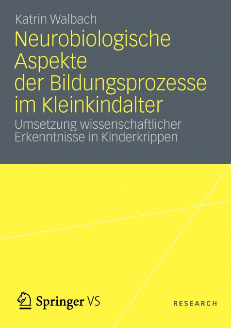 Neurobiologische Aspekte der Bildungsprozesse im Kleinkindalter