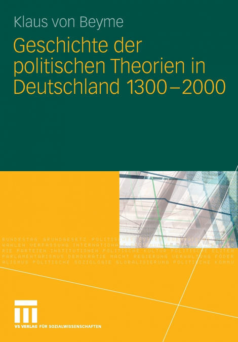 Geschichte der politischen Theorien in Deutschland 1300-2000