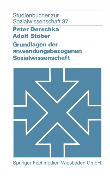 Grundlagen der anwendungsbezogenen Sozialwissenschaft