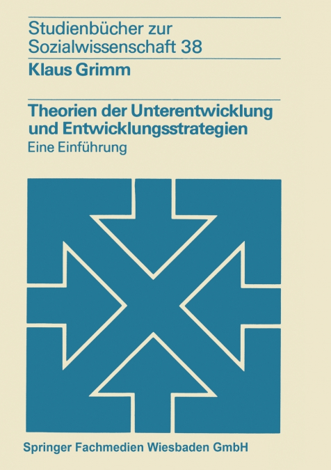 Theorien der Unterentwicklung und Entwicklungsstrategien