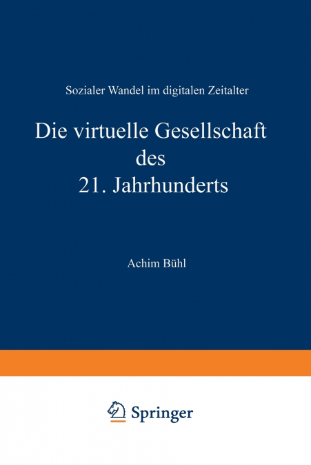 Die virtuelle Gesellschaft des 21. Jahrhunderts