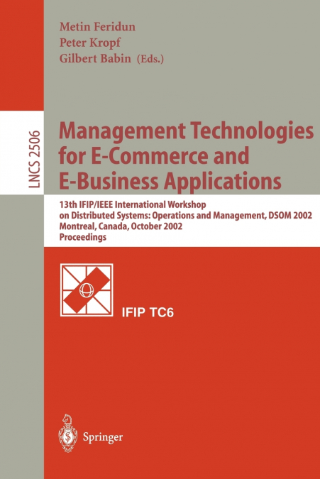 Management Technologies for E-Commerce and E-Business Applications