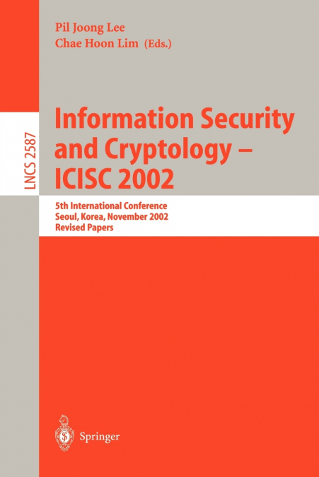 Information Security and Cryptology - ICISC 2002