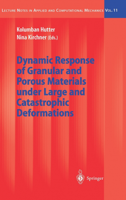 Dynamic Response of Granular and Porous Materials under Large and Catastrophic Deformations