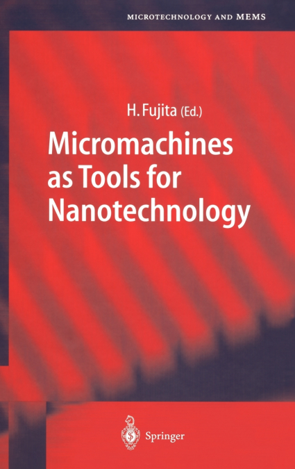 Micromachines as Tools for Nanotechnology