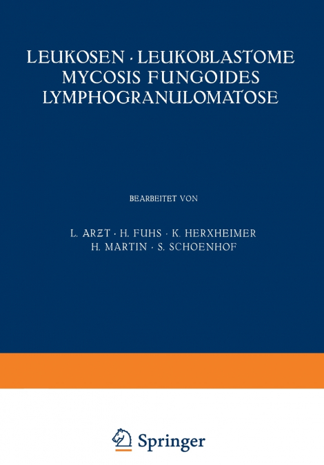 Leukosen . Leukoblastome Mycosis Fungoides Lymphogranulomatose