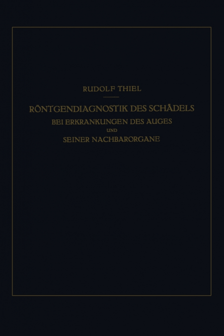 Rontgendiagnostik Des Schadels Bei Erkrankungen Des Auges Und Seiner Nachbarorgane