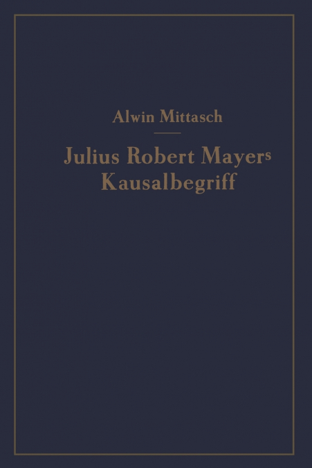 Julius Robert Mayers Kausalbegriff