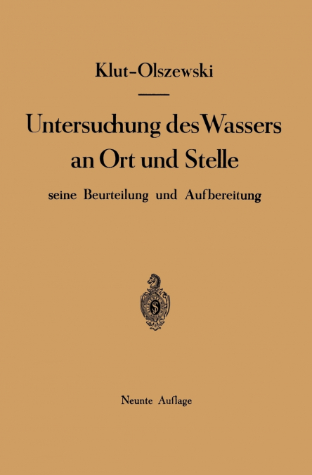 Untersuchung des Wassers an Ort und Stelle, seine Beurteilung und Aufbereitung