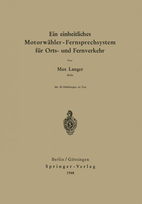 Ein einheitliches Motorwähler - Fernsprechsystem für Orts- und Fernverkehr