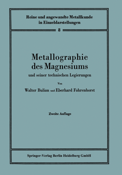 Metallographie des Magnesiums und seiner technischen Legierungen