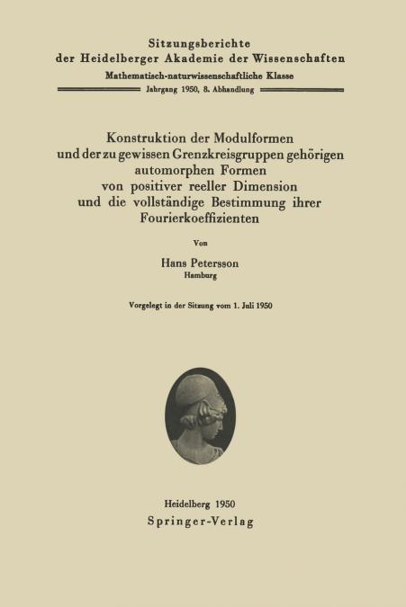 Konstruktion Der Modulformen Und Der Zu Gewissen Grenzkreisgruppen Gehorigen Automorphen Formen Von Positiver Reeller Dimension Und Die Vollstandige B