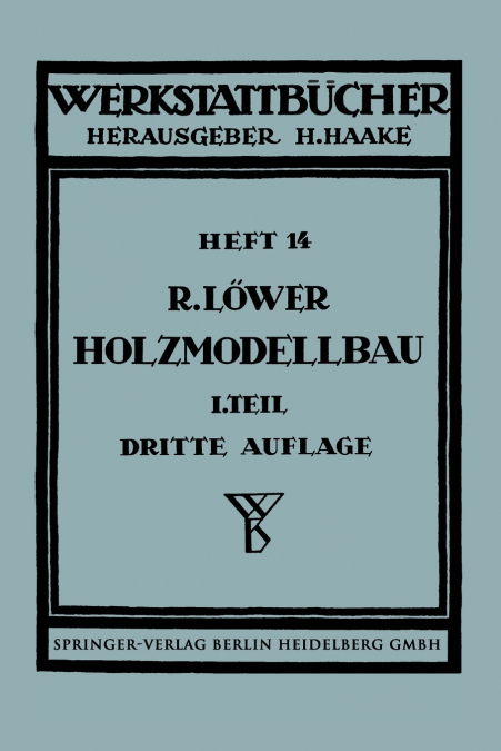 Der Holzmodellbau