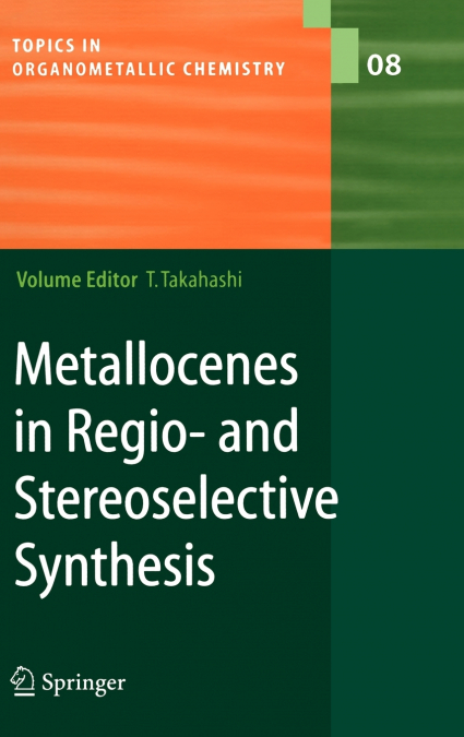 Metallocenes in Regio- and Stereoselective Synthesis