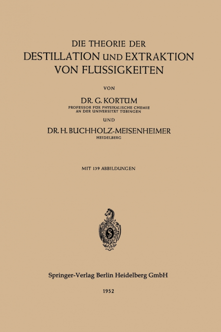 Die Theorie der Destillation und Extraktion von Flüssigkeiten