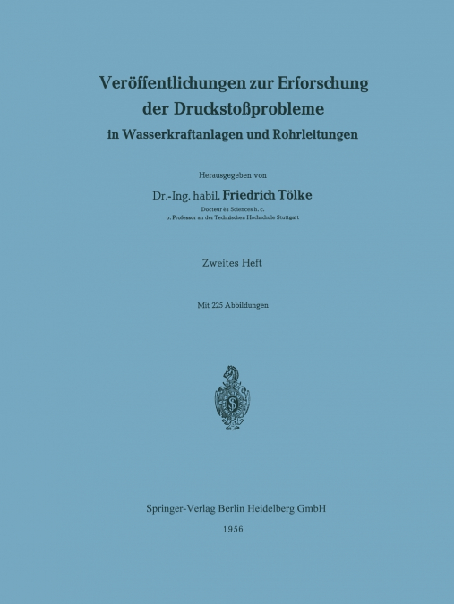 Veroffentlichungen Zur Erforschung Der Druckstossprobleme in Wasserkraftanlagen Und Rohrleitungen
