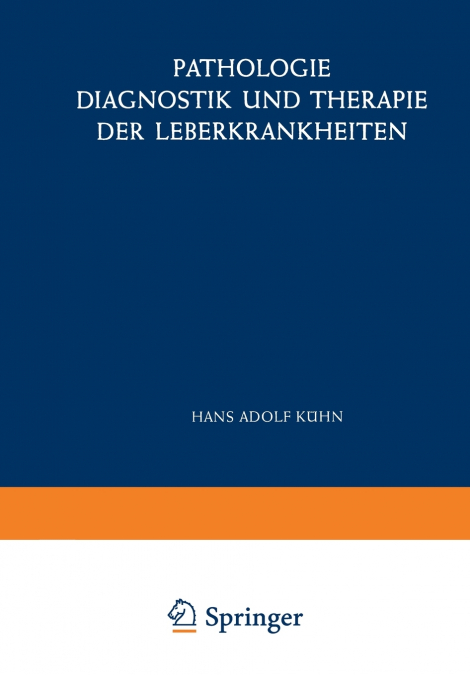 Pathologie, Diagnostik Und Therapie Der Leberkrankheiten