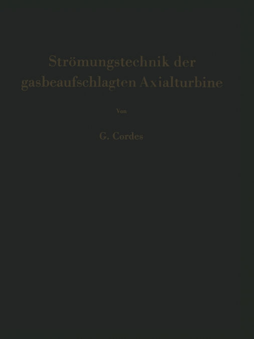 Strömungstechnik der gasbeaufschlagten Axialturbine