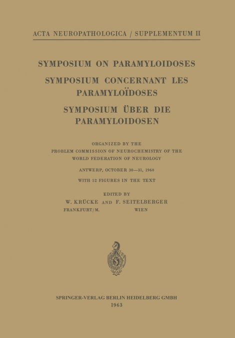 Symposium on Paramyloidoses / Symposium Concernant Les Paramyloidoses / Symposium Uber Die Paramyloidosen