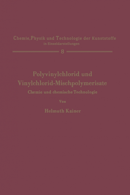 Polyvinylchlorid und Vinylchlorid-Mischpolymerisate