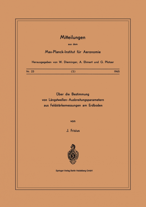 Über die Bestimmung von Längstwellen-Ausbreitungsparametern aus Feldstärkemessungen am Erdboden