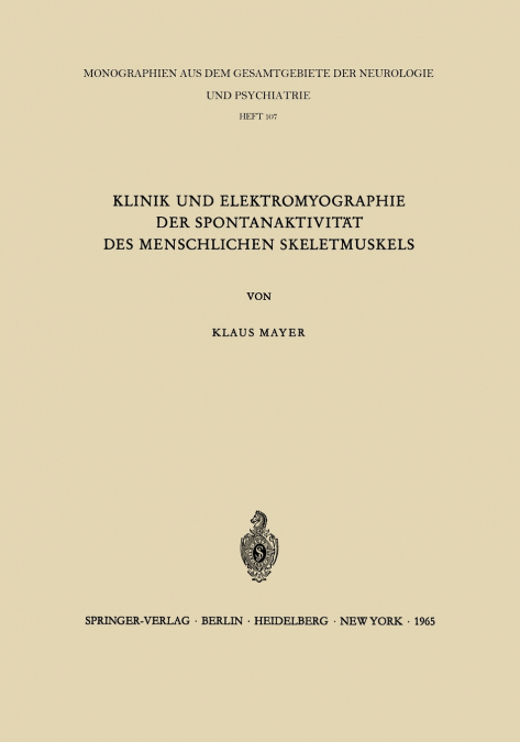 Klinik Und Elektromyographie Der Spontanaktivitat Des Menschlichen Skeletmuskels
