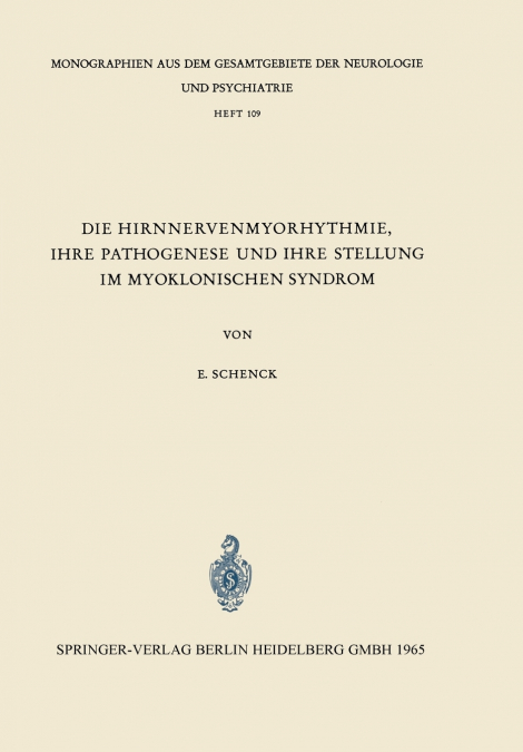Die Hirnnervenmyorhythmie ihre Pathogenese und ihre Stellung im Myoklonischen Syndrom