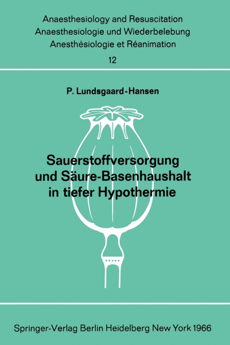 Sauerstoffversorgung und Säure-Basenhaushalt in tiefer Hypothermie
