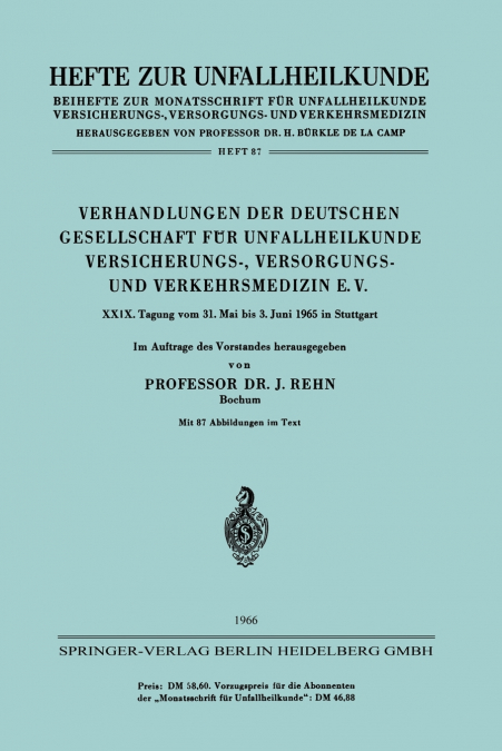 Verhandlungen Der Deutschen Gesellschaft Fur Unfallheilkunde Versicherungs-, Versorgungs- Und Verkehrsmedizin E. V.