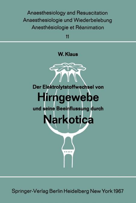 Der Elektrolytstoffwechsel von Hirngewebe und seine Beeinflussung durch Narkotica