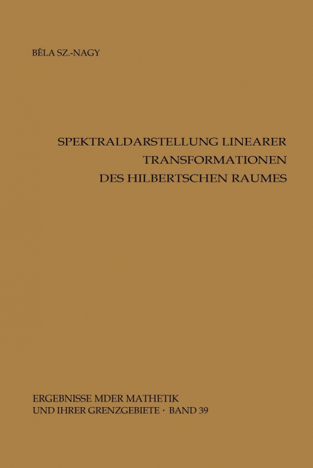 Spektraldarstellung linearer Transformationen des Hilbertschen Raumes