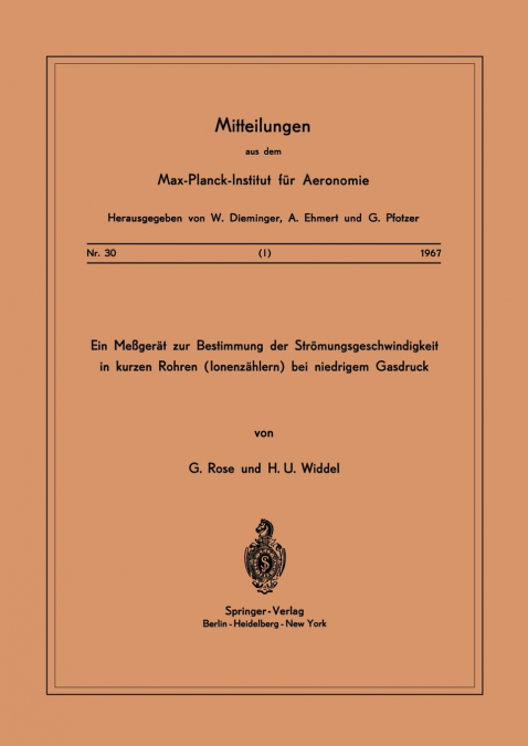 Ein Messgerat Zur Bestimmung Der Stromungsgeschwindigkeit in Kurzen Rohren ( Ionenzahlern ) Bei Niedrigem Gasdruck