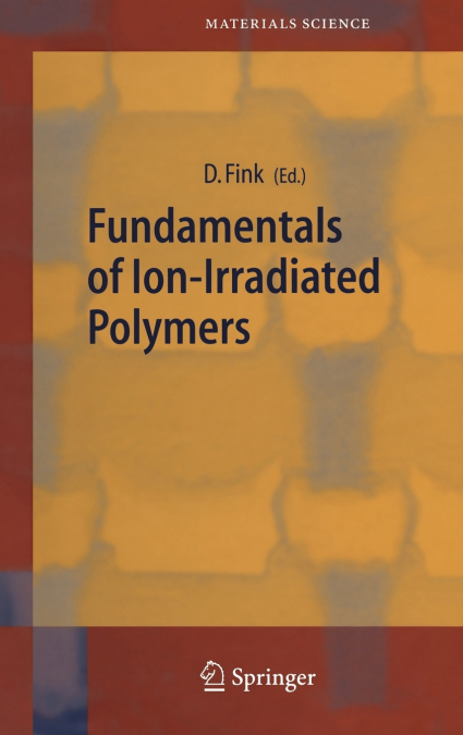Fundamentals of Ion-Irradiated Polymers