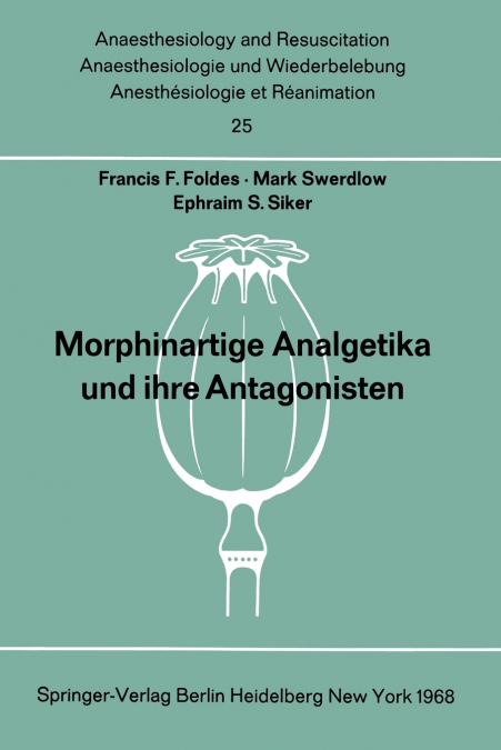 Morphinartige Analgetika und ihre Antagonisten