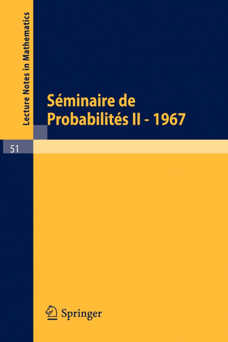 Séminaire de Probabilités II