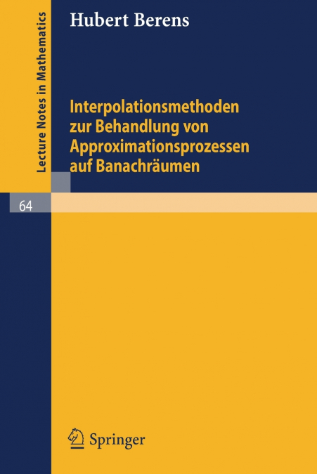 Interpolationsmethoden zur Behandlung von Approximationsprozessen auf Banachräumen