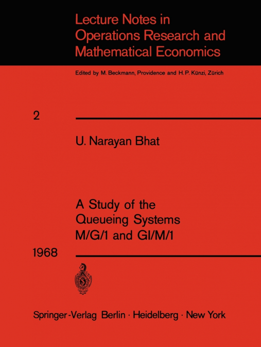 A Study of the Queueing Systems M/G/1 and GI/M/1