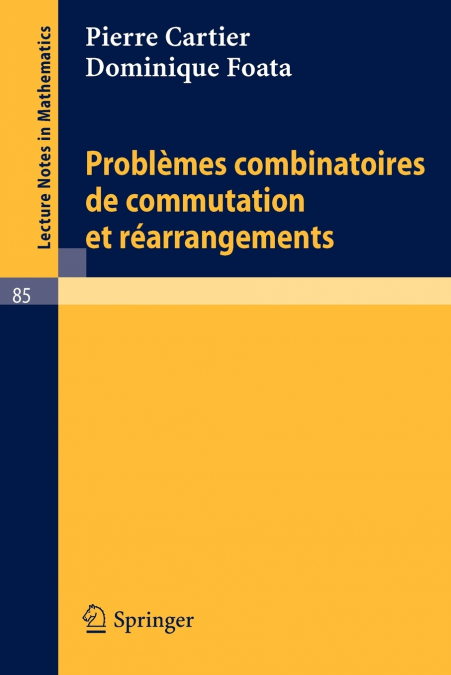 Problemes Combinatoires de Commutation Et Rearrangements