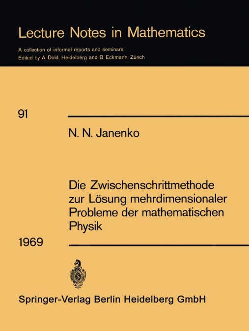 Die Zwischenschrittmethode Zur Losung Mehrdimensionaler Probleme Der Mathematischen Physik