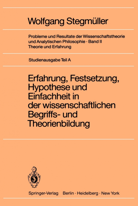 Erfahrung, Festsetzung, Hypothese und Einfachheit in der wissenschaftlichen Begriffs- und Theorienbildung