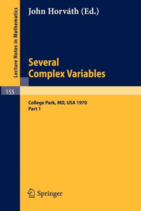 Several Complex Variables. Maryland 1970. Proceedings of the International Mathematical Conference, Held at College Park, April 6-17, 1970