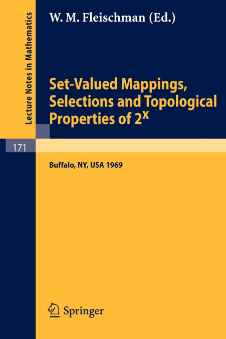 Set-Valued Mappings, Selections and Topological Properties of 2x