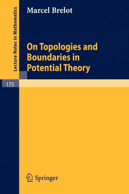 On Topologies and Boundaries in Potential Theory