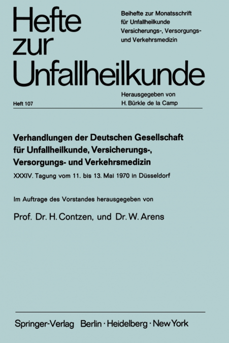 Verhandlungen Der Deutschen Gesellschaft Fur Unfallheilkunde, Versicherungs-, Versorgungs- Und Verkehrsmedizin E.V.