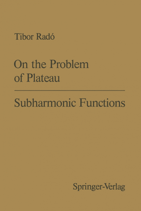 On the Problem of Plateau / Subharmonic Functions