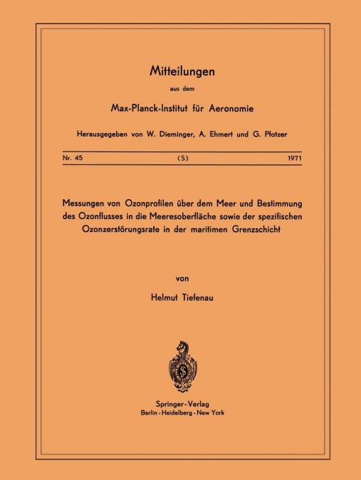 Messungen Von Ozonprofilen Uber Dem Meer Und Bestimmung Des Ozonflusses in Die Meeresoberflache Sowie Der Spezifischen Ozonzerstorungsrate in Der Mari