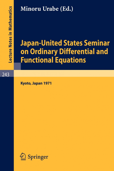 Japan-United States Seminar on Ordinary Differential and Functional Equations