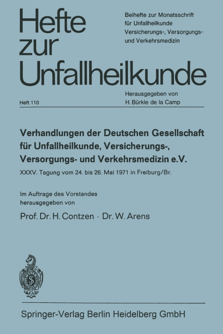 Verhandlungen Der Deutschen Gesellschaft Fur Unfallheilkunde, Versicherungs-, Versorgungs- Und Verkehrsmedizin E. V.