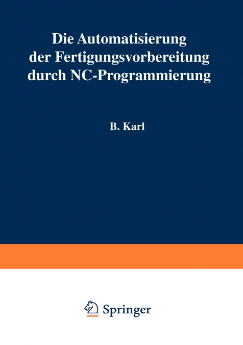 Die Automatisierung der Fertigungsvorbereitung durch NC-Programmierung